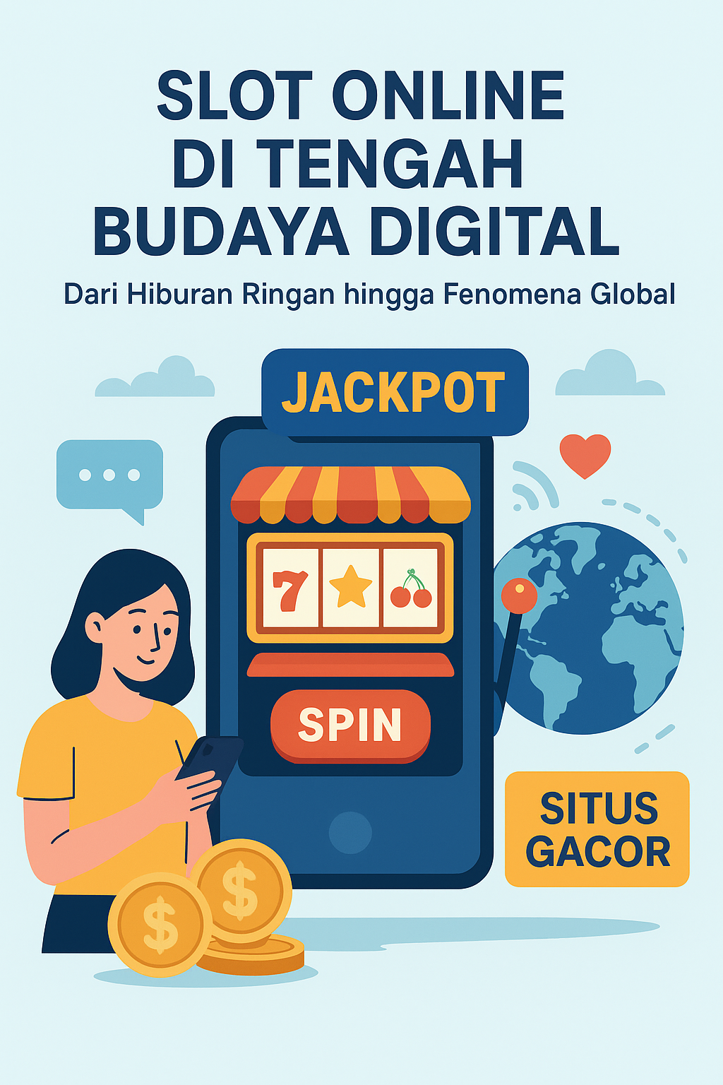 Slot Online di Tengah Budaya Digital: Dari Hiburan Ringan hingga Fenomena Global